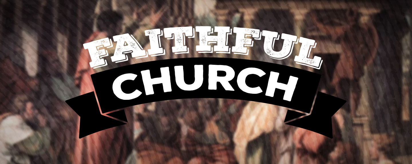Faithful Church, Pt. 8 | Faithful Mission
